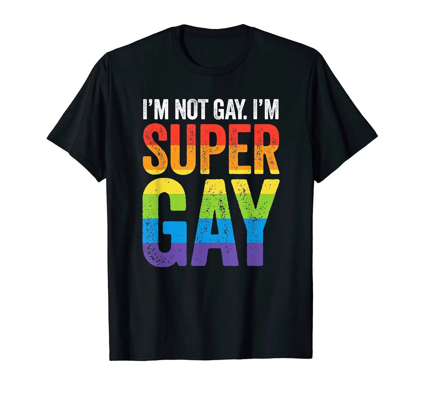 I'M NOT GAY.   I'M SUPER GAY Funny Lesbian Pride Rainbow T Shirt Tee Tops Fashion Summer New Pride T-shirt Streetwear Gay Gifts