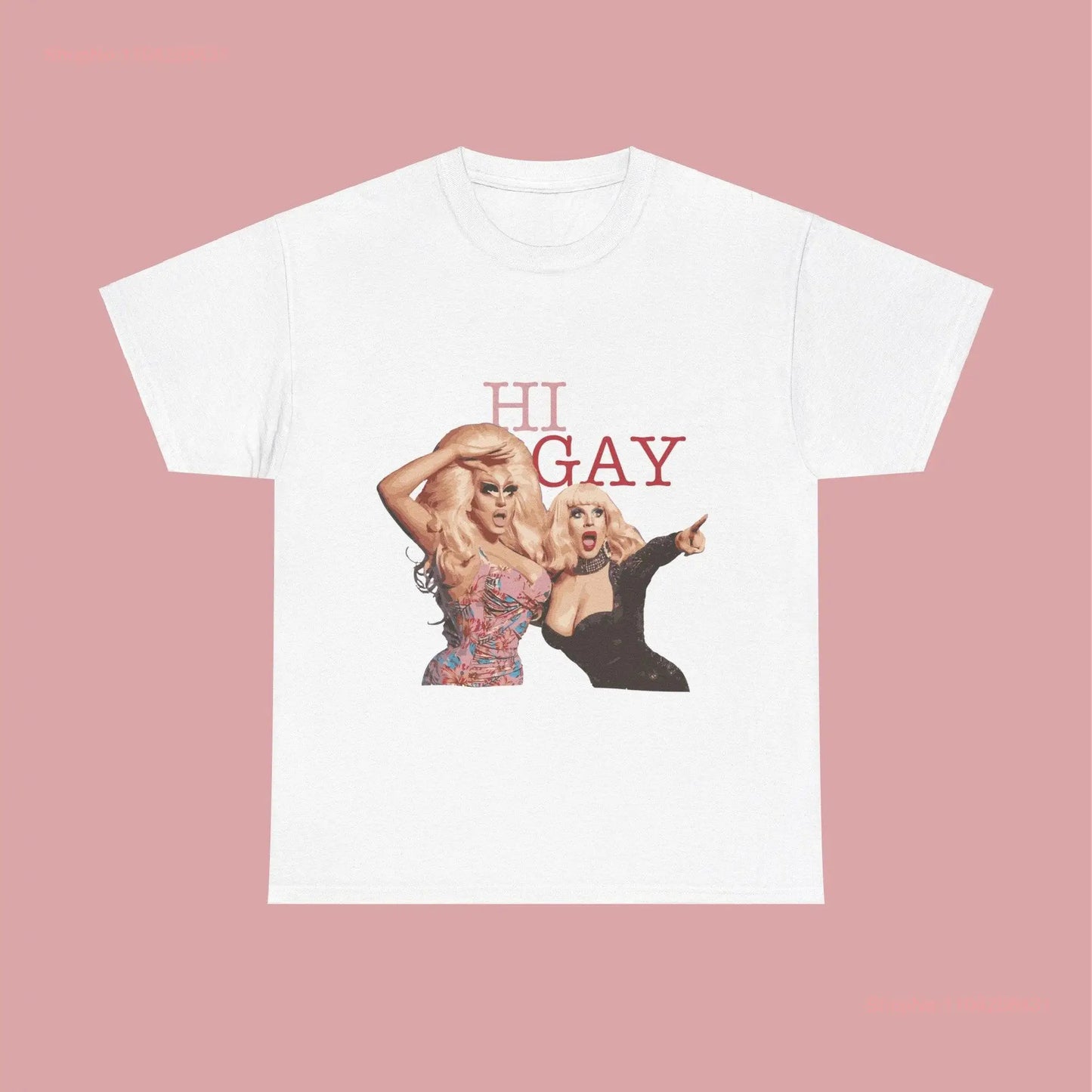 HI GAY Trixie and Katya shirt t merch perfect gift for friend whether he she or them long or short sleeves